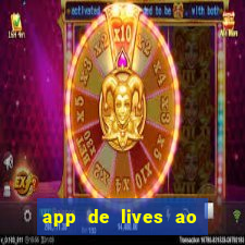 app de lives ao vivo 18